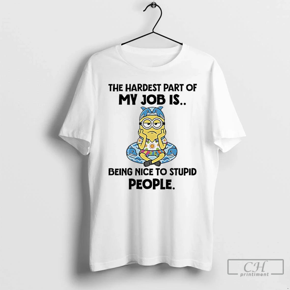 Classic Minions The Hardest Part Of My Job Is Being - Adult & Kids T-Shirts, Sweatshirts & Hoodies apparel design preview 1