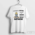 Classic Minions Yesterday Is History Tomorrow A - Adult & Kids T-Shirts, Sweatshirts & Hoodies apparel design preview 1