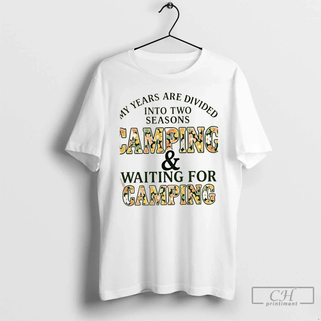 Classic My Years Are Divided Into Two Seasons Camping - Adult & Kids T-Shirts, Sweatshirts & Hoodies apparel design preview 1