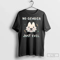 Classic No Gender Just Evil - Adult & Kids T-Shirts, Sweatshirts & Hoodies apparel design preview 1