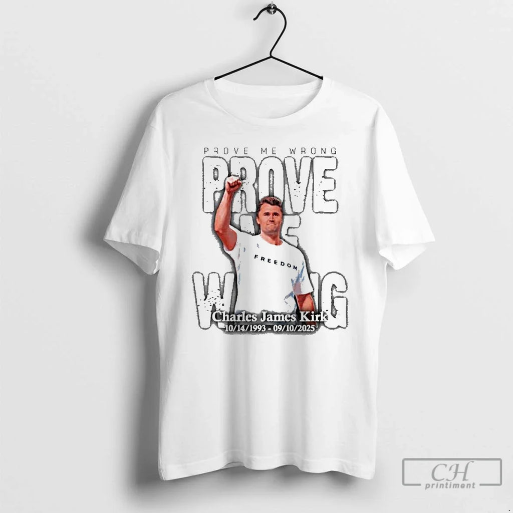Classic Prove Me Wrong Charlie James Kirk Memorial 10 - Adult & Kids T-Shirts, Sweatshirts & Hoodies apparel design preview 1