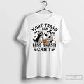 Classic Raccoon And Opossum More Trash Can Less Cant - Adult & Kids T-Shirts, Sweatshirts & Hoodies apparel design preview 1