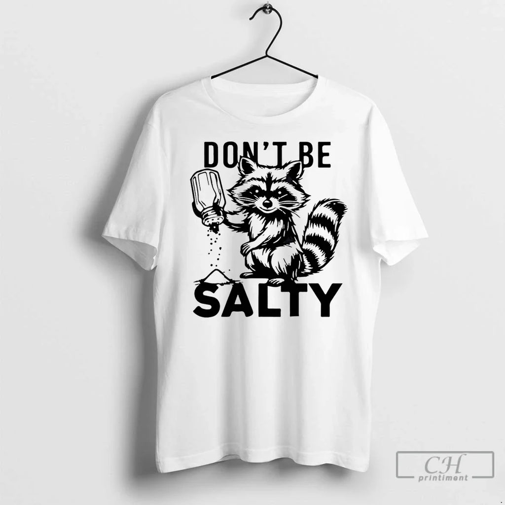 Classic Raccoon Dont Be Salty - Adult & Kids T-Shirts, Sweatshirts & Hoodies apparel design preview 1