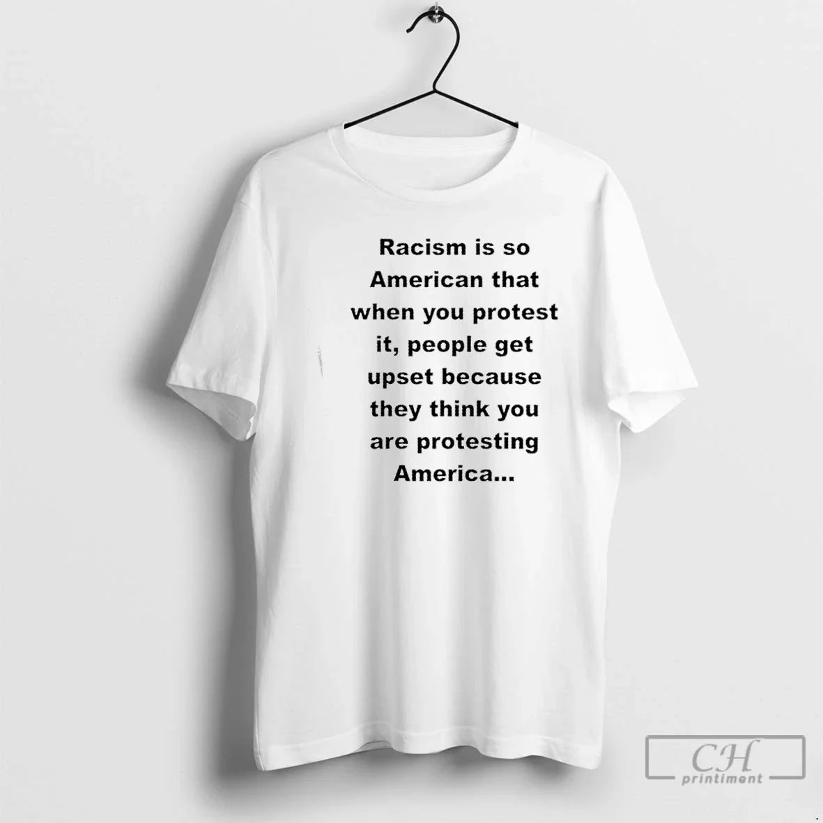 Classic Racism Is So American That When You Protest - Adult & Kids T-Shirts, Sweatshirts & Hoodies apparel design preview 1