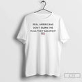 Classic Real Americans Dont Burn The Flag They Salute - Adult & Kids T-Shirts, Sweatshirts & Hoodies apparel design preview 1
