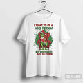 Classic Santa Grinch And Max I Want To Be A Nice - Adult & Kids T-Shirts, Sweatshirts & Hoodies apparel design preview 1