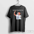 Classic Shedeur Sanders Around Here Its Always - Adult & Kids T-Shirts, Sweatshirts & Hoodies apparel design preview 1