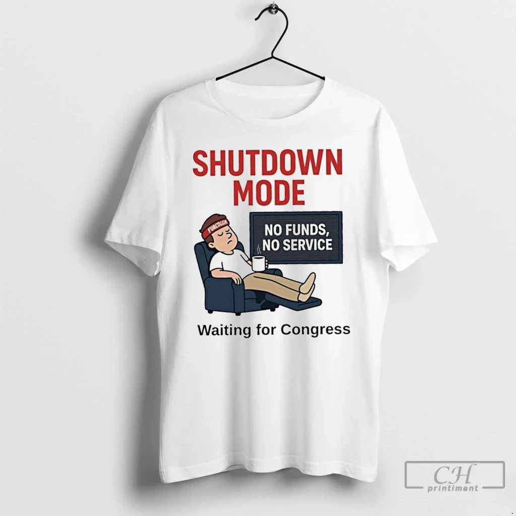 Classic Shutdown Mode No Funds Service Waiting For - Adult & Kids T-Shirts, Sweatshirts & Hoodies apparel design preview 1