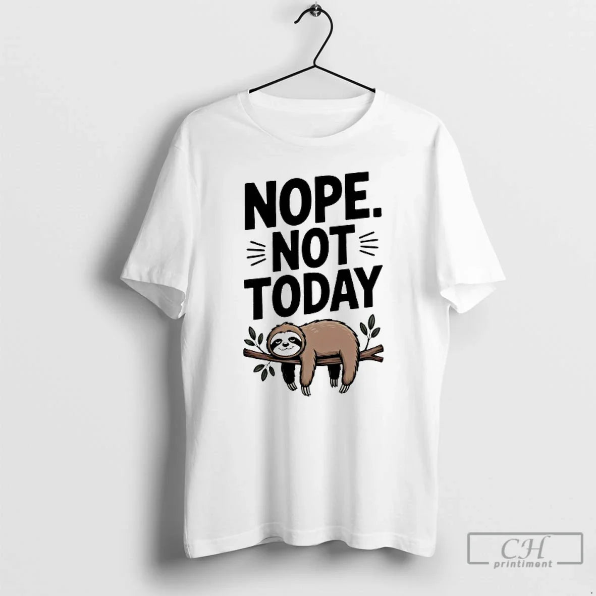 Classic Sloth Nope Not Today - Adult & Kids T-Shirts, Sweatshirts & Hoodies apparel design preview 1