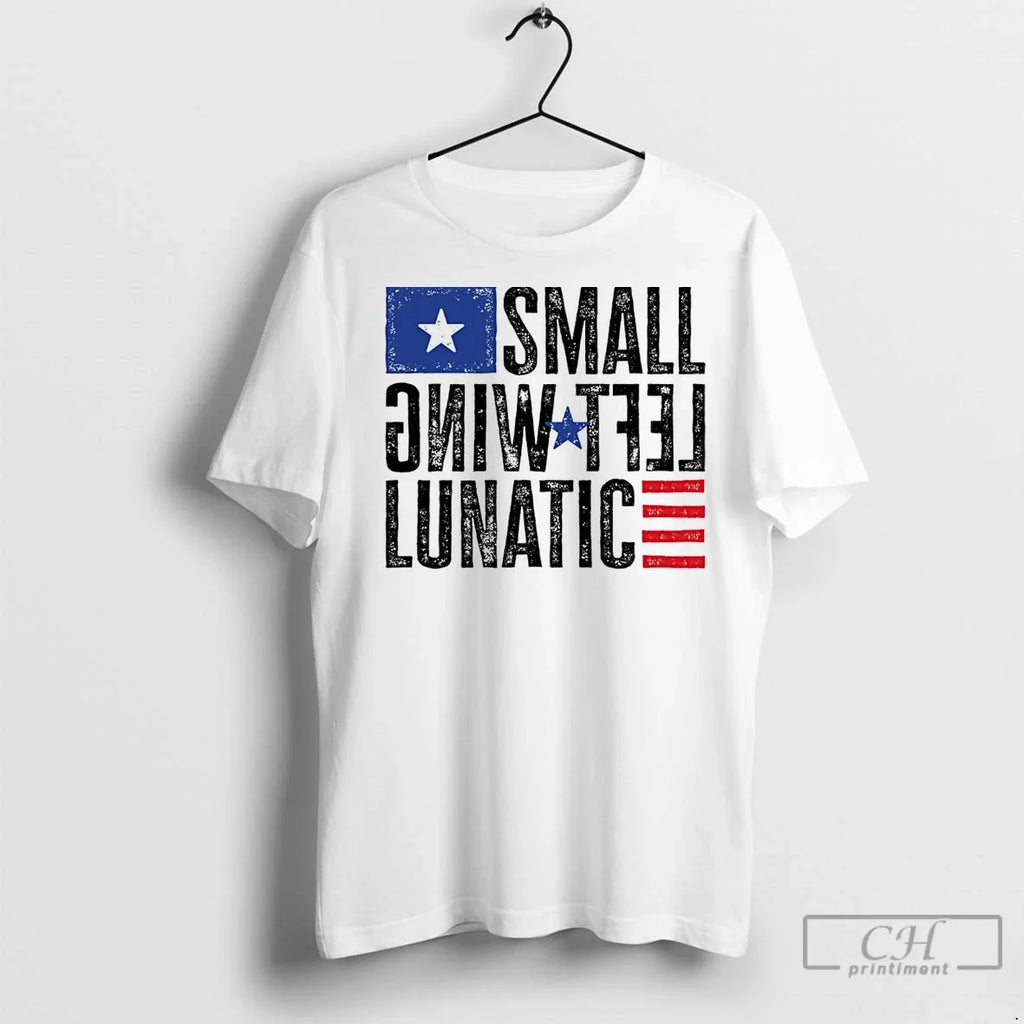 Classic Small Left Wing Lunatic Flag - Adult & Kids T-Shirts, Sweatshirts & Hoodies apparel design preview 1