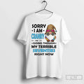 Classic Sorry I Am Cranky Im Going Through My - Adult & Kids T-Shirts, Sweatshirts & Hoodies apparel design preview 1