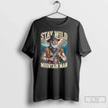Classic Stay Wild Mountain Man - Adult & Kids T-Shirts, Sweatshirts & Hoodies apparel design preview 1