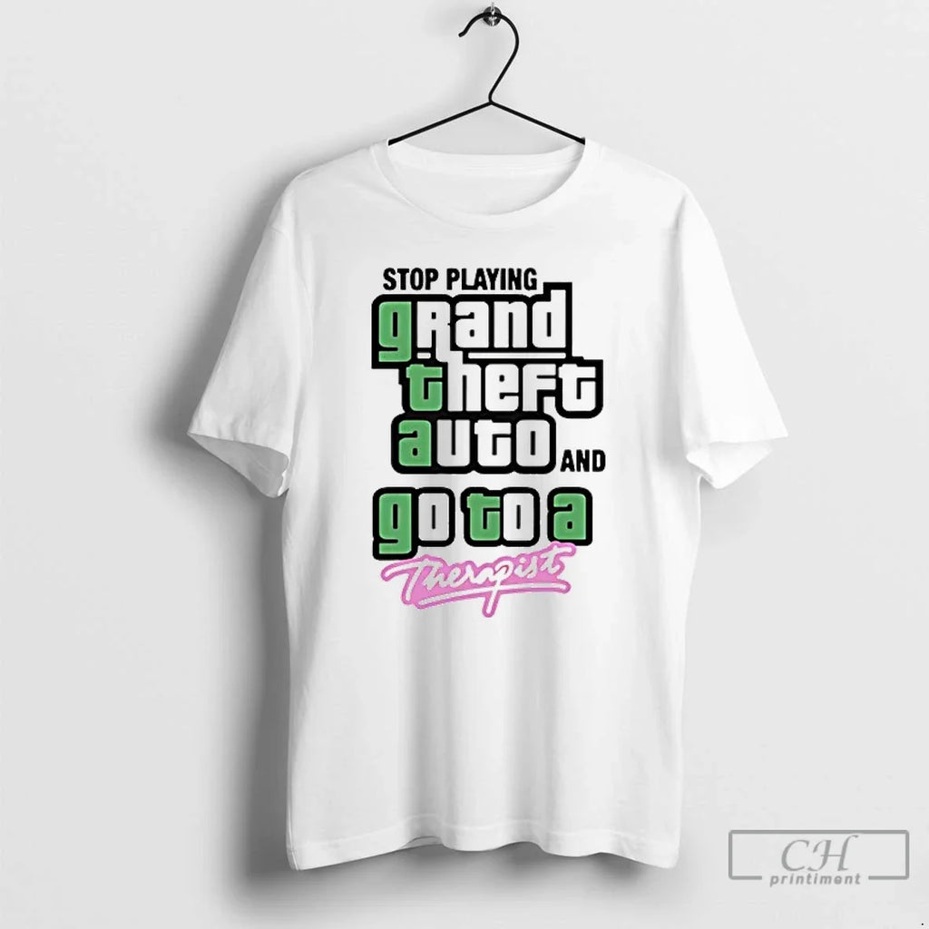Classic Stop Play Grand Theft Auto And Go To A - Adult & Kids T-Shirts, Sweatshirts & Hoodies apparel design preview 1