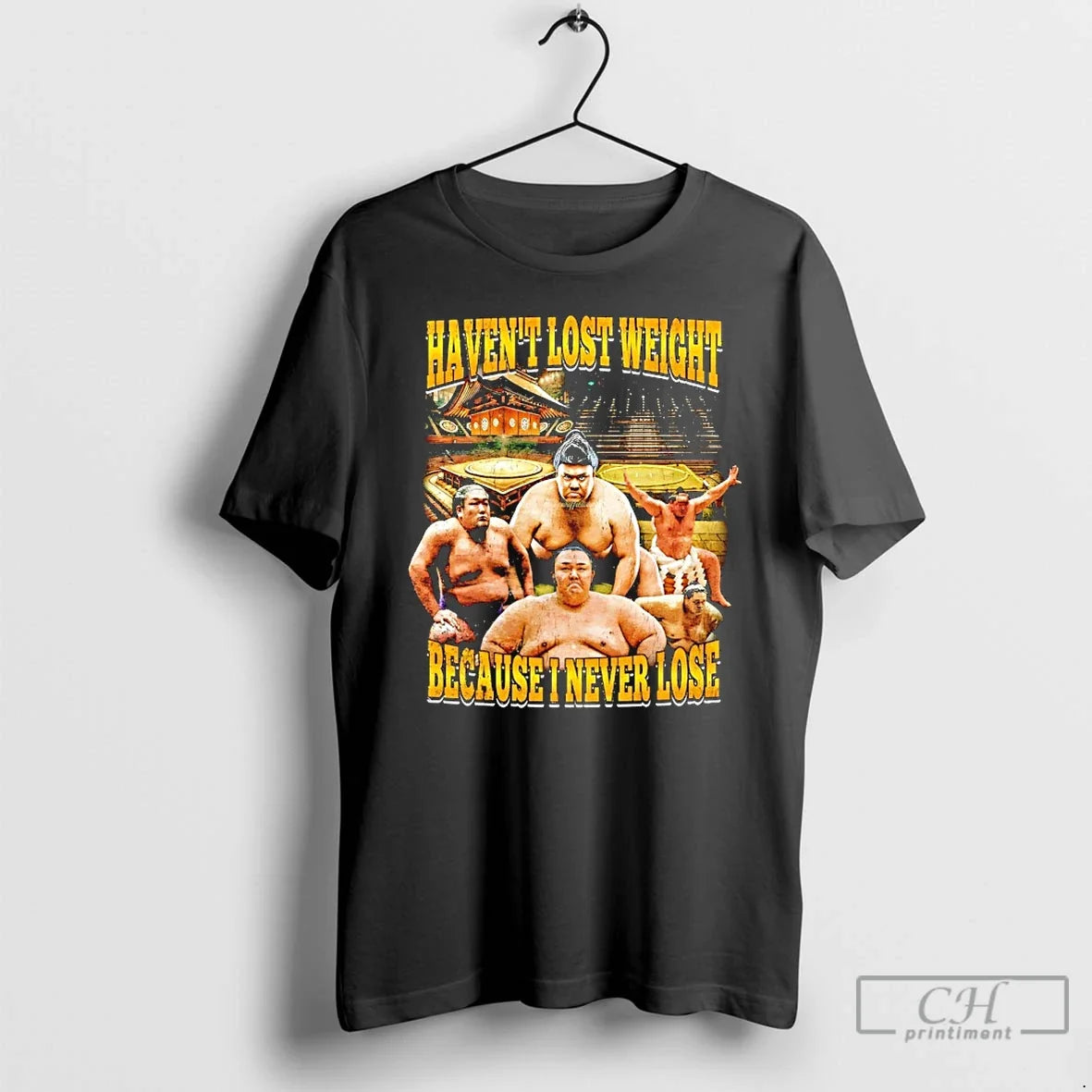Classic Sumo Havent Lost Weight Because I Never Lose - Adult & Kids T-Shirts, Sweatshirts & Hoodies apparel design preview 1
