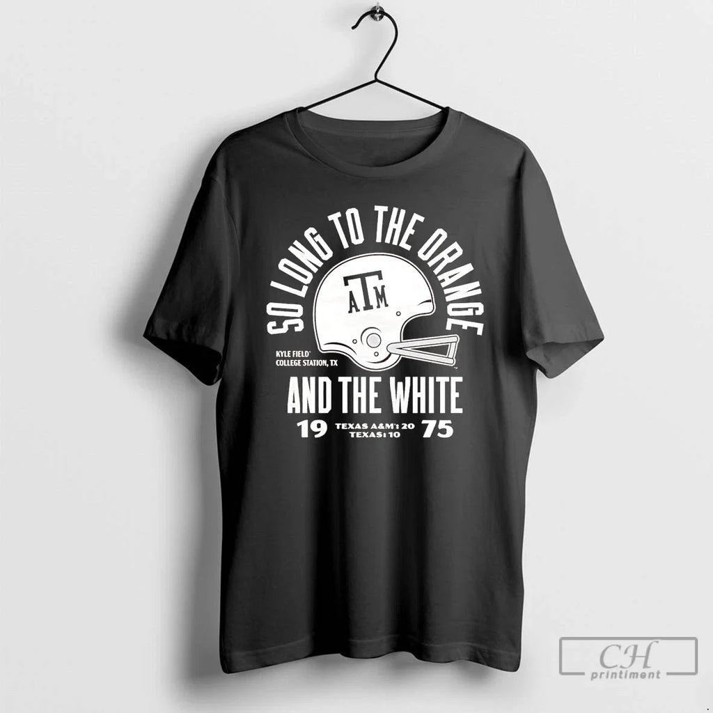 Classic Texas Am Aggie 1975 So Long To The Orange And - Adult & Kids T-Shirts, Sweatshirts & Hoodies apparel design preview 1
