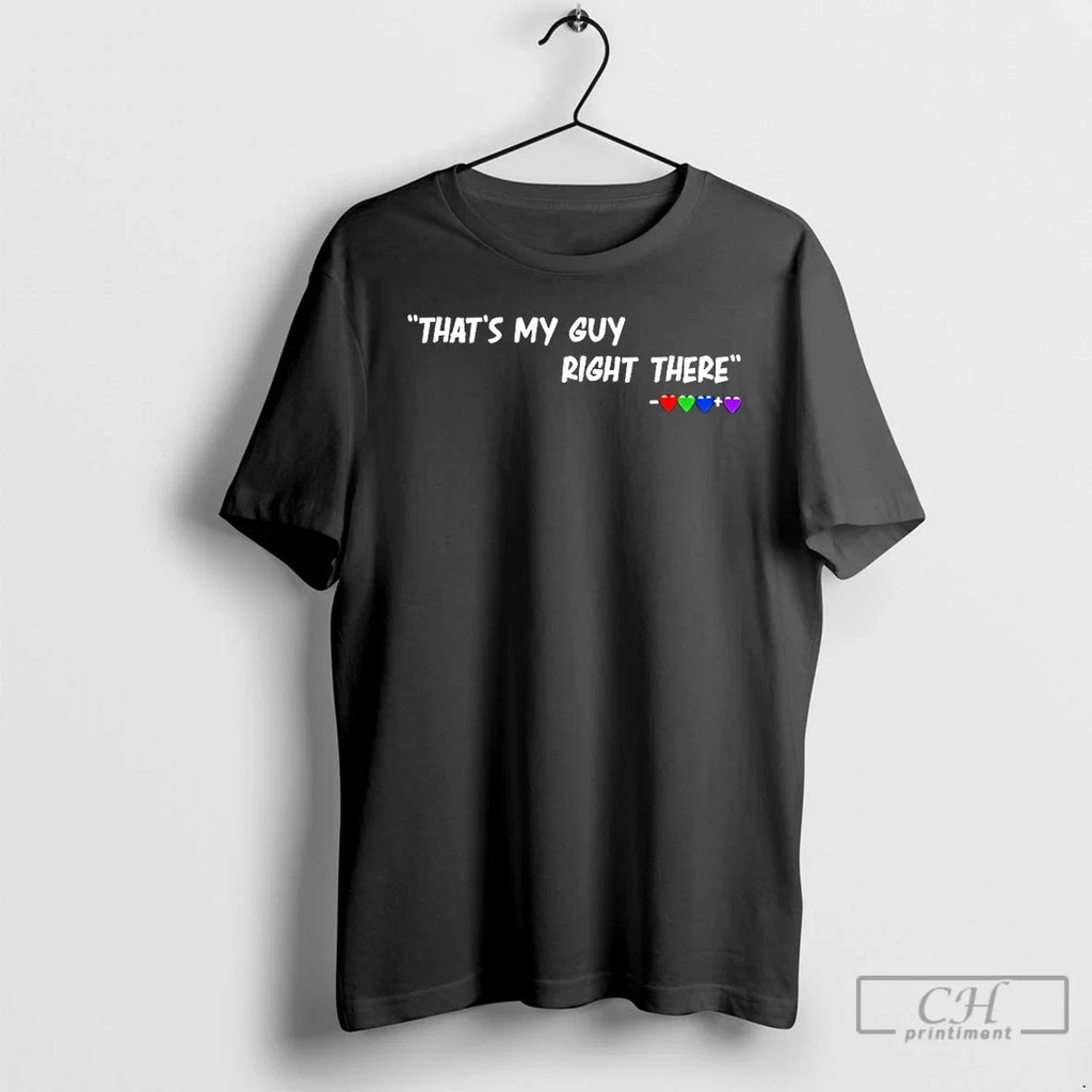 Classic Thats My Guy Right There Hearts - Adult & Kids T-Shirts, Sweatshirts & Hoodies apparel design preview 1