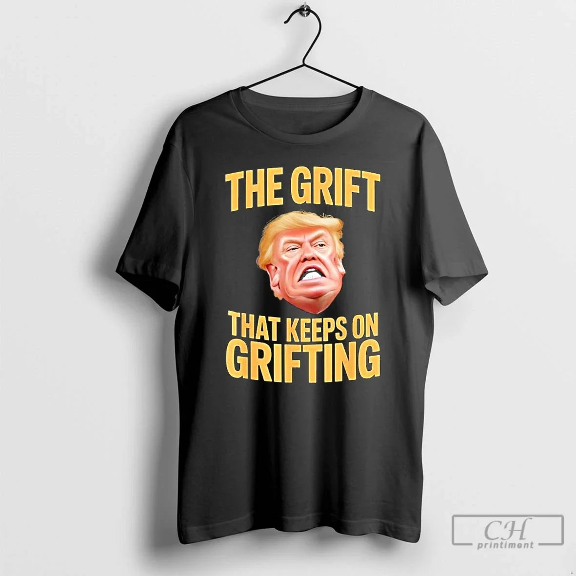 Classic The Grift That Keeps On Grifting Trump - Adult & Kids T-Shirts, Sweatshirts & Hoodies apparel design preview 1