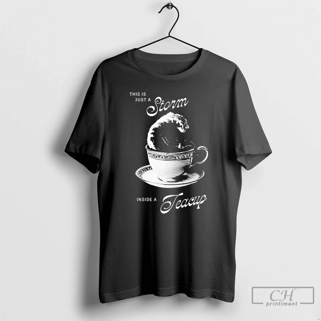 Classic This Is Just A Storm Inside Teacup - Adult & Kids T-Shirts, Sweatshirts & Hoodies apparel design preview 1