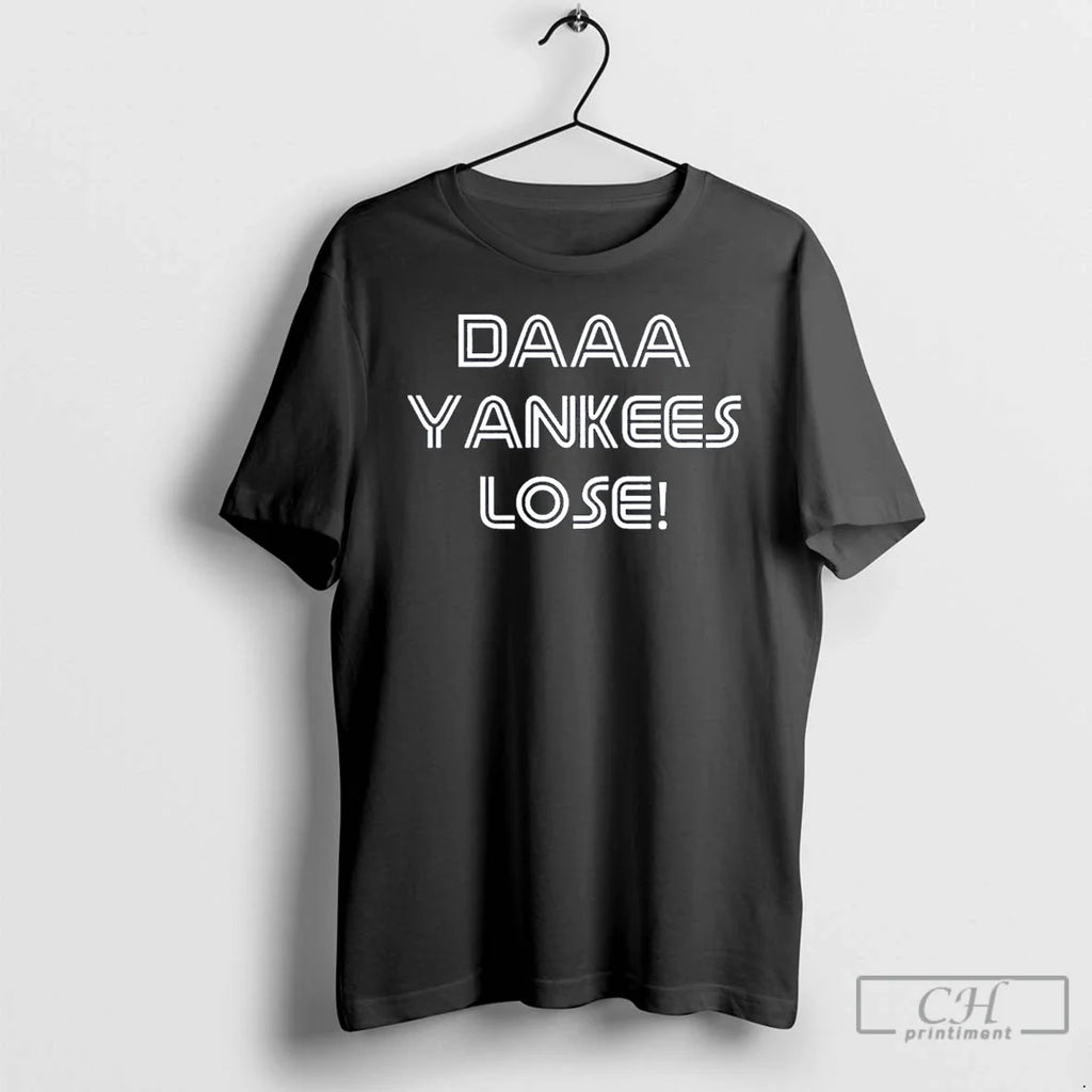 Classic Toronto Blue Jays Daaa Yankees Lose - Adult & Kids T-Shirts, Sweatshirts & Hoodies apparel design preview 1