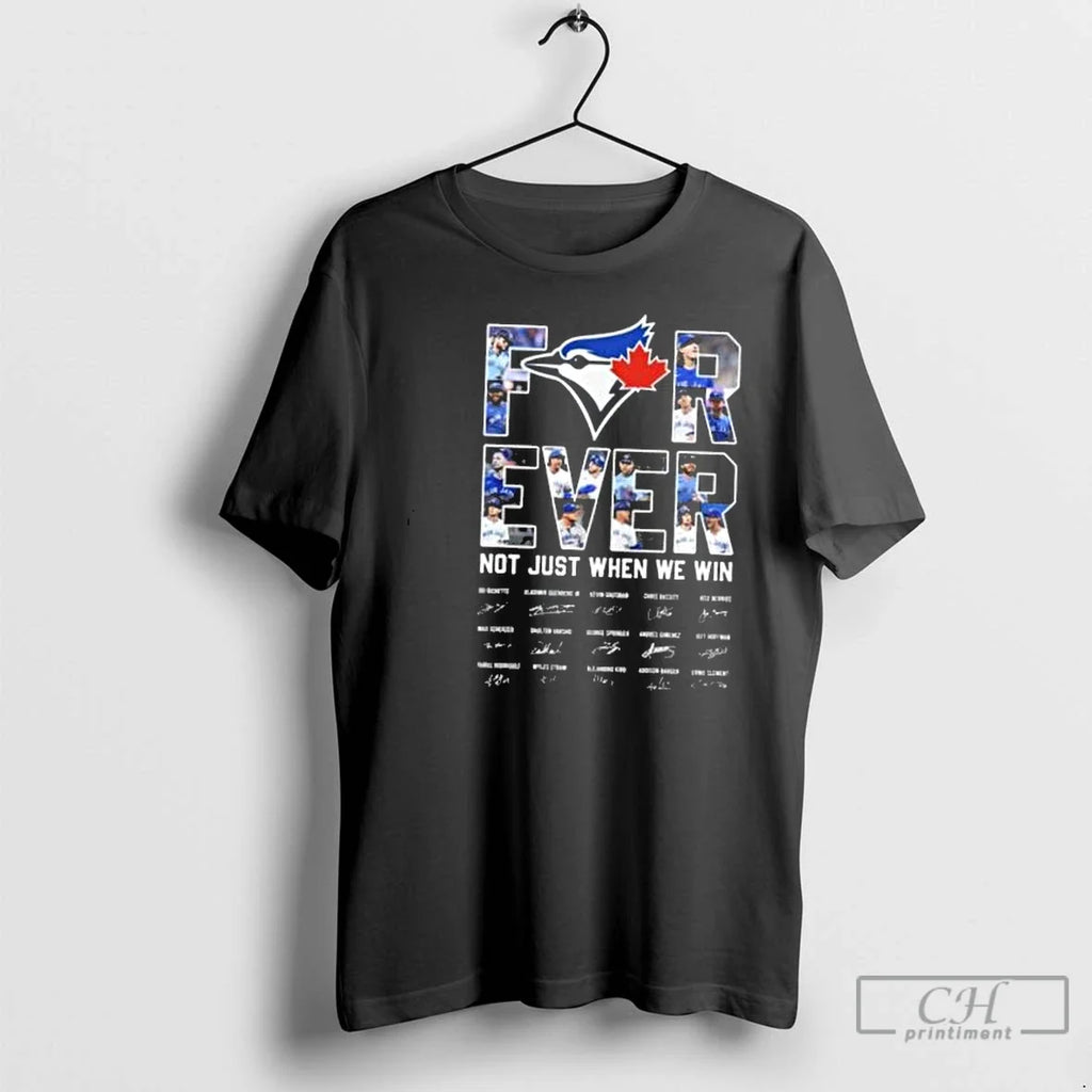 Classic Toronto Blue Jays Forever Not Just When We - Adult & Kids T-Shirts, Sweatshirts & Hoodies apparel design preview 1