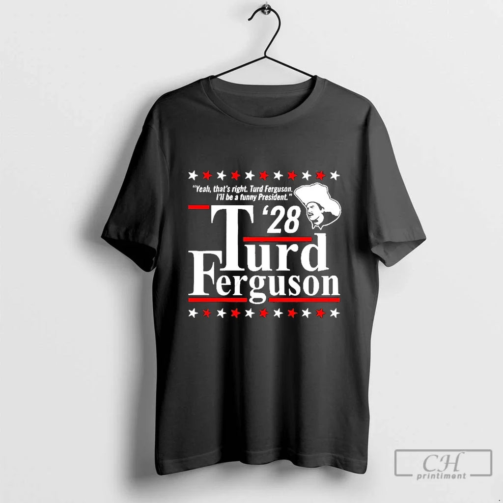Classic Turd Ferguson 28 Yeah Thats Right Ill Be A - Adult & Kids T-Shirts, Sweatshirts & Hoodies apparel design preview 1