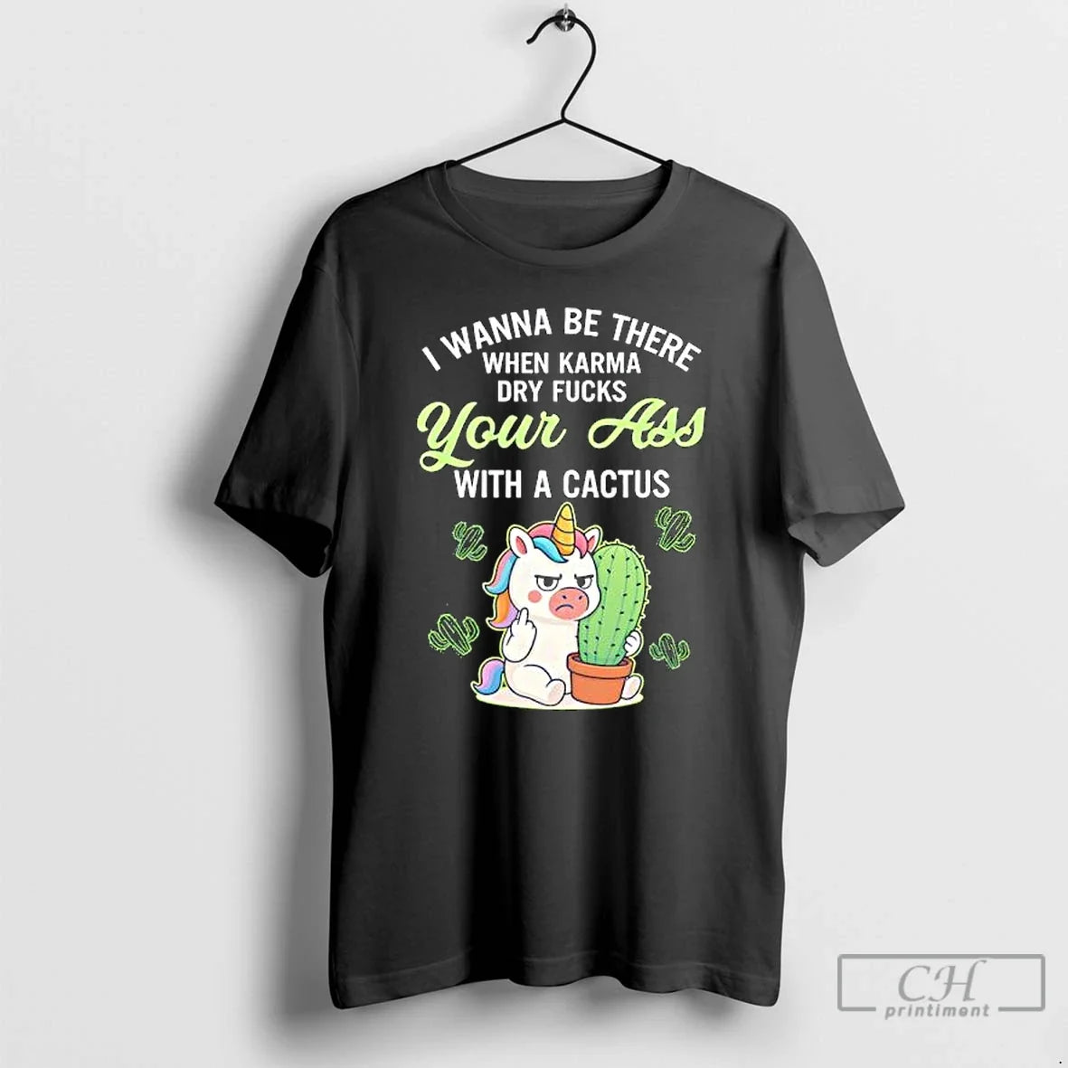 Classic Unicon I Wanna Be There When Karma Dry Fucks - Adult & Kids T-Shirts, Sweatshirts & Hoodies apparel design preview 1