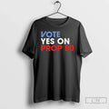 Classic Vote Yes On Prop - Adult & Kids T-Shirts, Sweatshirts & Hoodies apparel design preview 1
