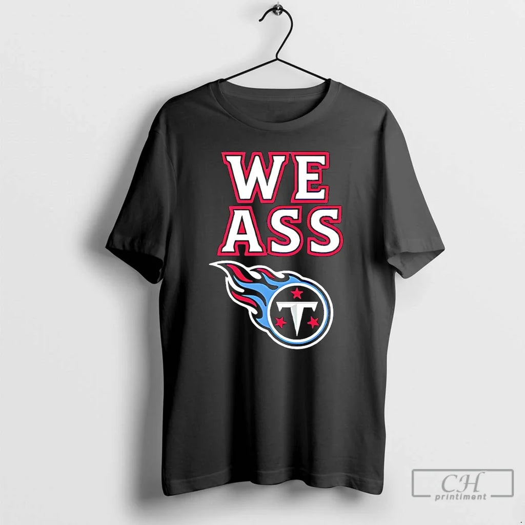 Classic We Ass Tennessee Titans Logo - Adult & Kids T-Shirts, Sweatshirts & Hoodies apparel design preview 1