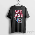 Classic We Ass Tennessee Titans Logo - Adult & Kids T-Shirts, Sweatshirts & Hoodies apparel design preview 1