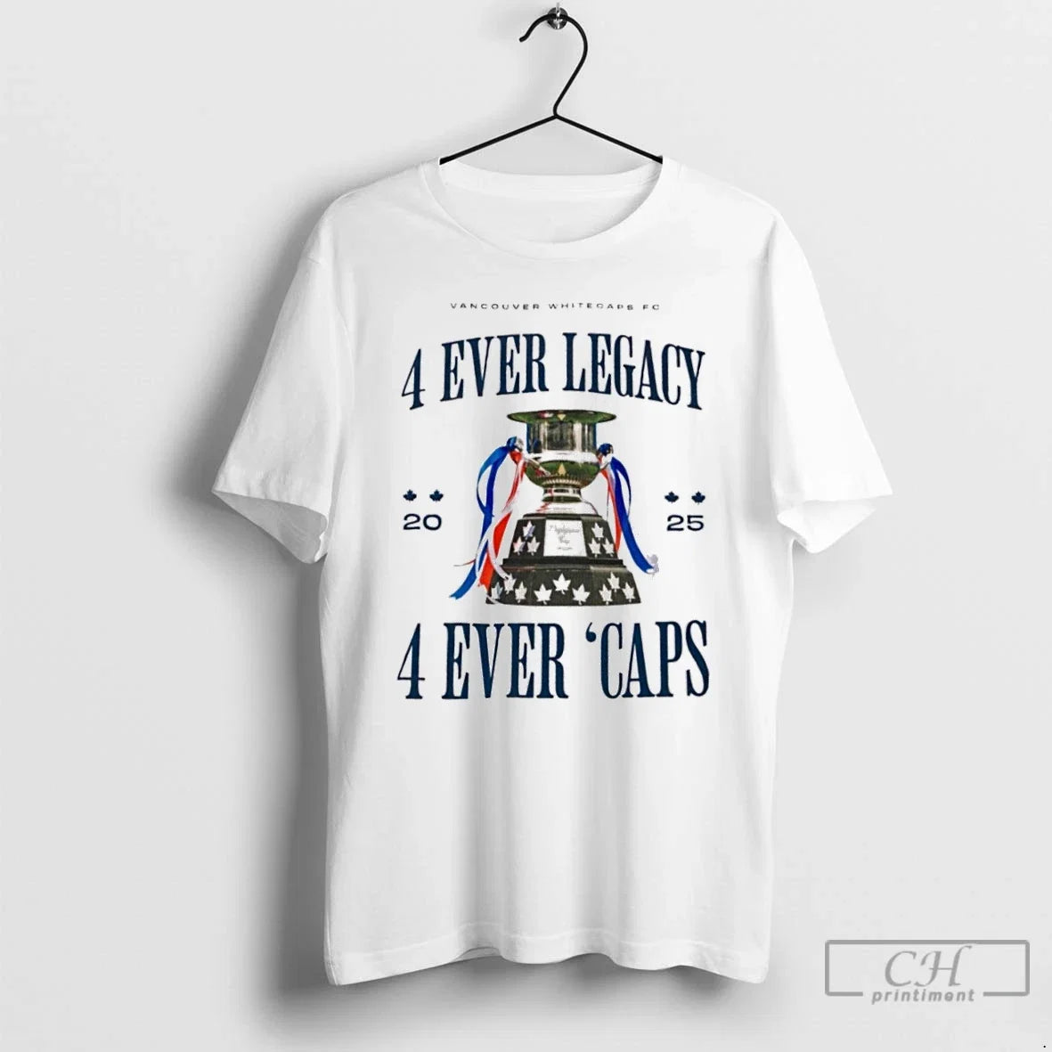 Classic Whitecaps Fc 2025 4 Ever Legacy Evert Caps - Adult & Kids T-Shirts, Sweatshirts & Hoodies apparel design preview 1