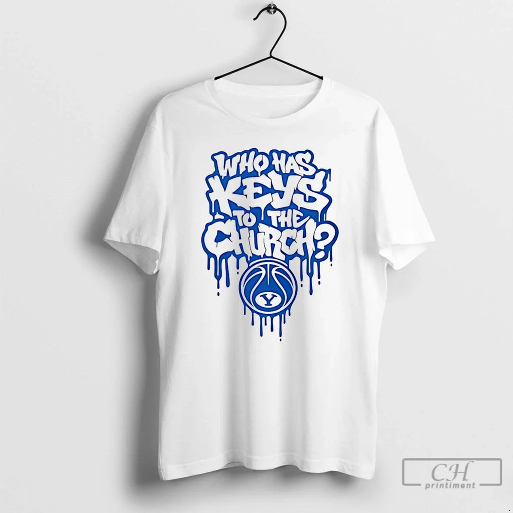 Classic Who Has The Keys To Church Byu Basketball - Adult & Kids T-Shirts, Sweatshirts & Hoodies apparel design preview 1