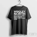 Classic Wrigley North Because Playing In Milwaukee - Adult & Kids T-Shirts, Sweatshirts & Hoodies apparel design preview 1