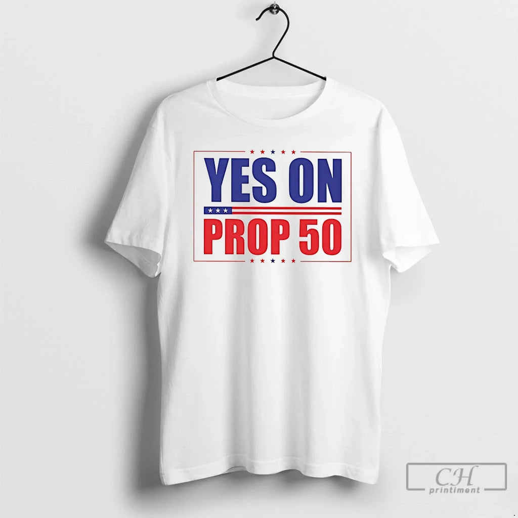 Classic Yes On Prop 50 - Adult & Kids T-Shirts, Sweatshirts & Hoodies apparel design preview 1