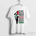 Classic You Dont Need To Be Muslim Stand Up For - Adult & Kids T-Shirts, Sweatshirts & Hoodies apparel design preview 1