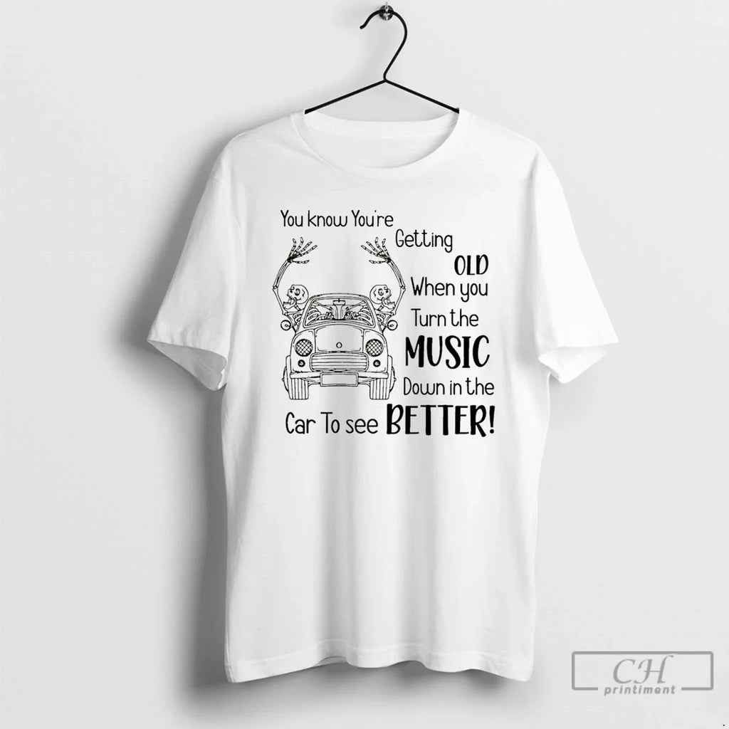 Classic You Know Youre Getting Old When Turn The - Adult & Kids T-Shirts, Sweatshirts & Hoodies apparel design preview 1