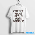 Coffee Makes My Brain Work Gooder Sweater - Adult & Kids T-Shirts, Sweatshirts & Hoodies apparel design preview 1