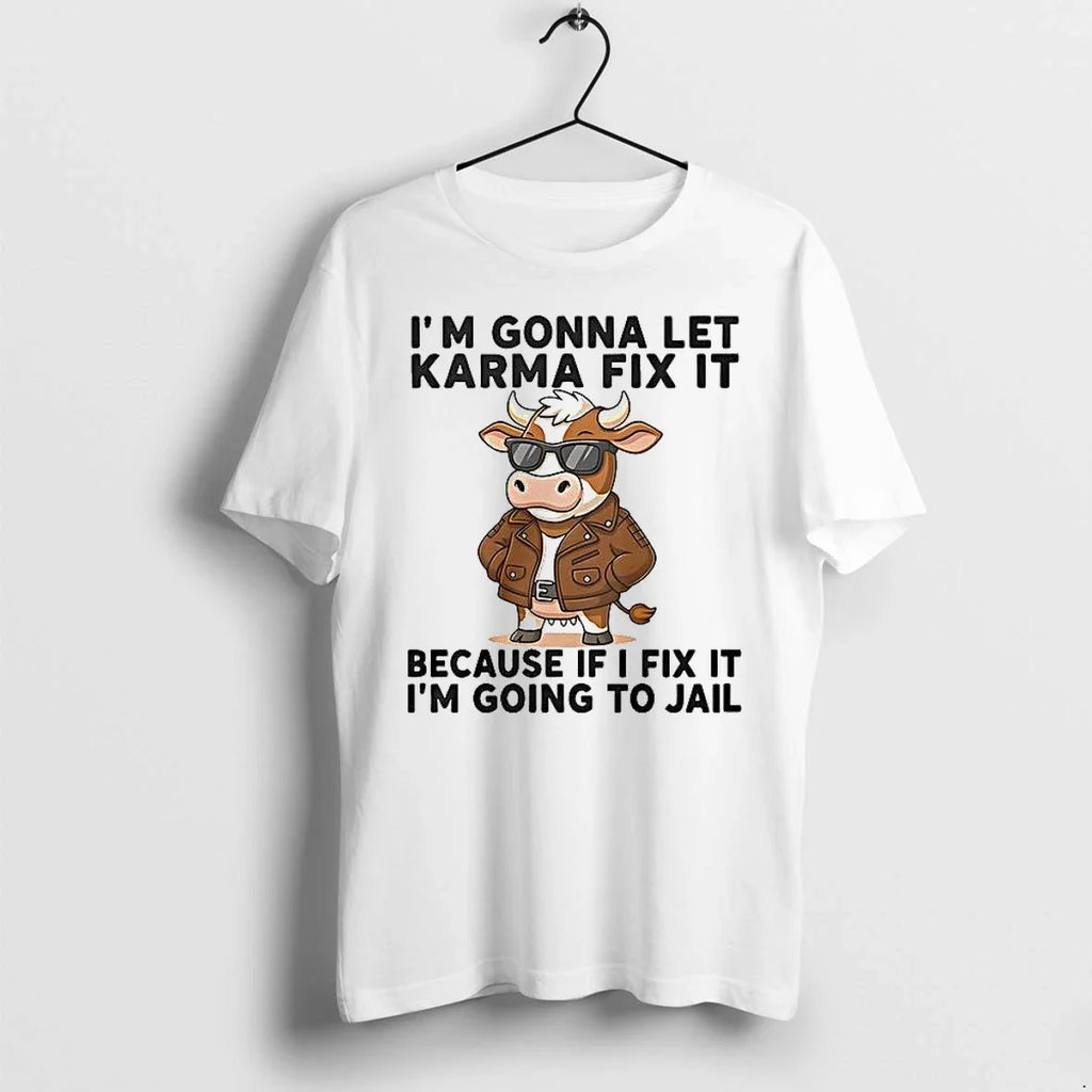 Cow Im Gonna Let Karma Fix It Because If I Going To - Adult & Kids T-Shirts, Sweatshirts & Hoodies apparel design preview 1