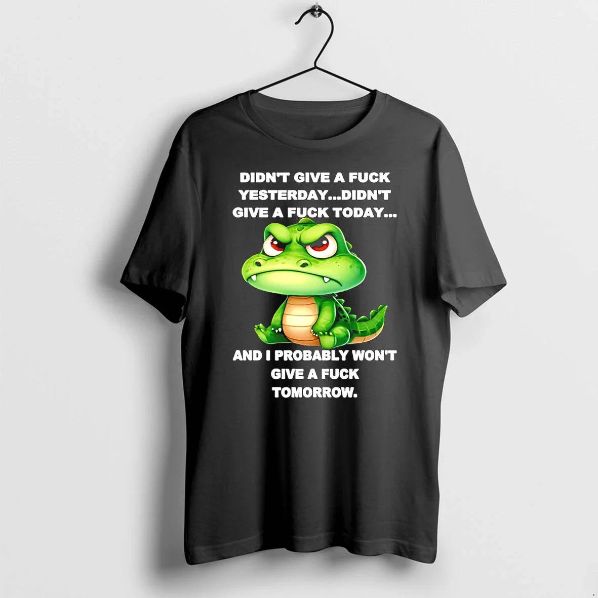 Crocodile Didnt Give A Fuck Yesterday Today Sweater - Adult & Kids T-Shirts, Sweatshirts & Hoodies apparel design preview 1