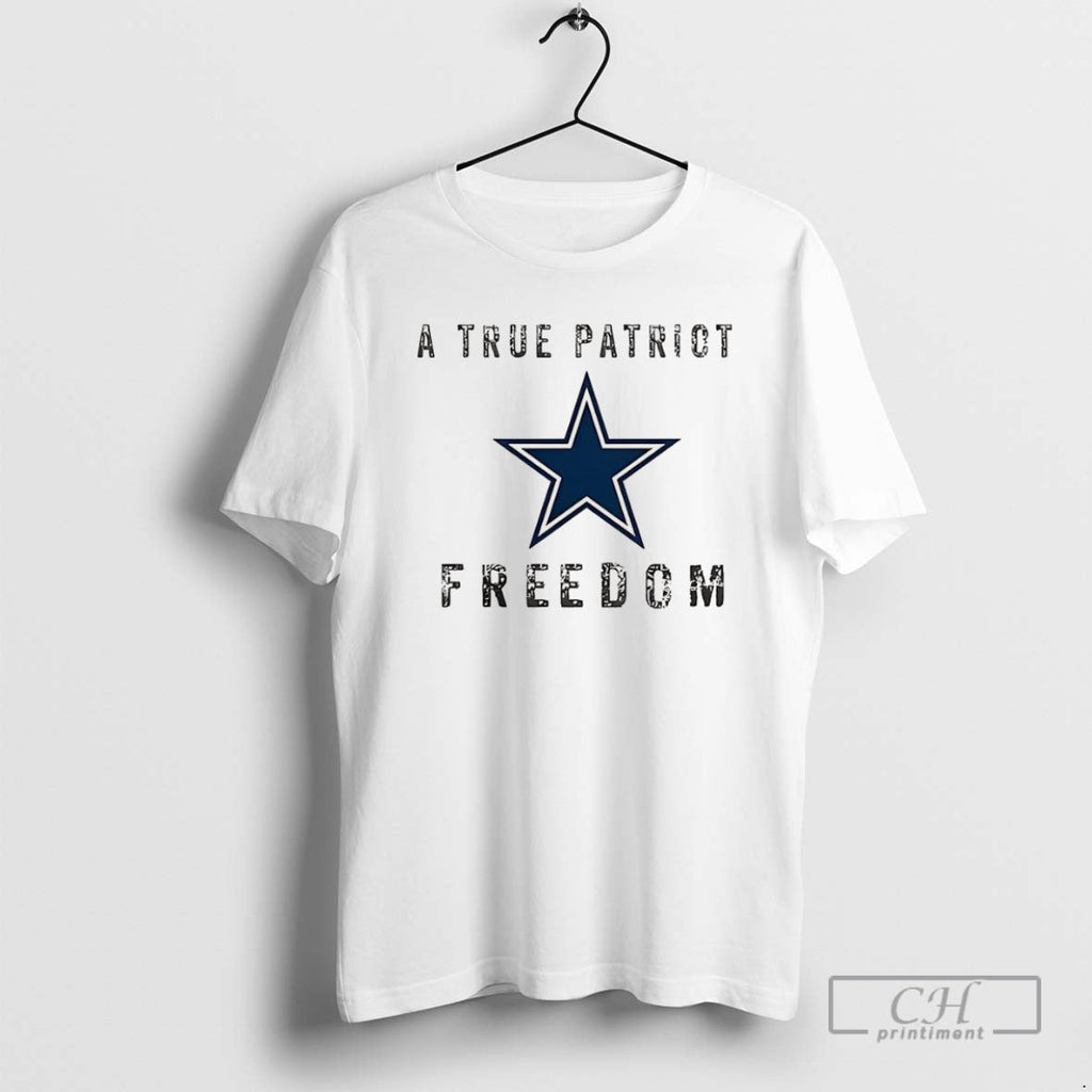 Dallas Cowboys Football A True Patriot Freedom - Adult & Kids T-Shirts, Sweatshirts & Hoodies apparel design preview 1