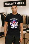 Damn Right I Am A Cubs Fan Now Forever - Adult & Kids T-Shirts, Sweatshirts & Hoodies apparel design preview 1