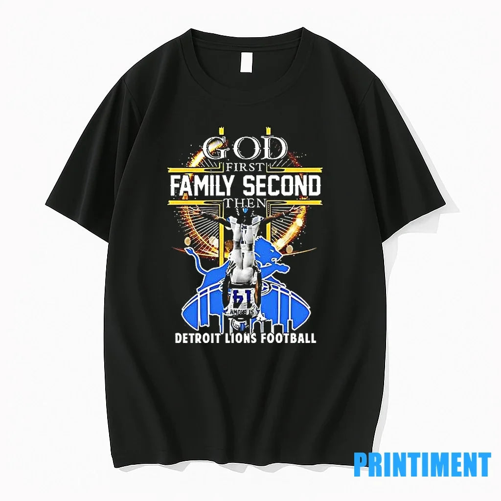Detroit Lions God First Family Second Then Football - Adult & Kids T-Shirts, Sweatshirts & Hoodies apparel design preview 1