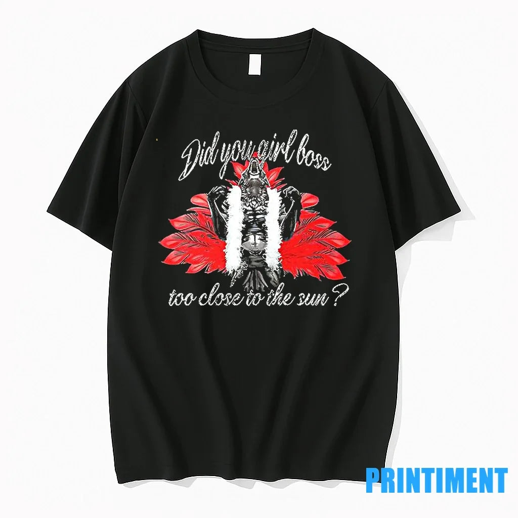 Did You Girl Boss Too Close To The Sun Sweater - Adult & Kids T-Shirts, Sweatshirts & Hoodies apparel design preview 1