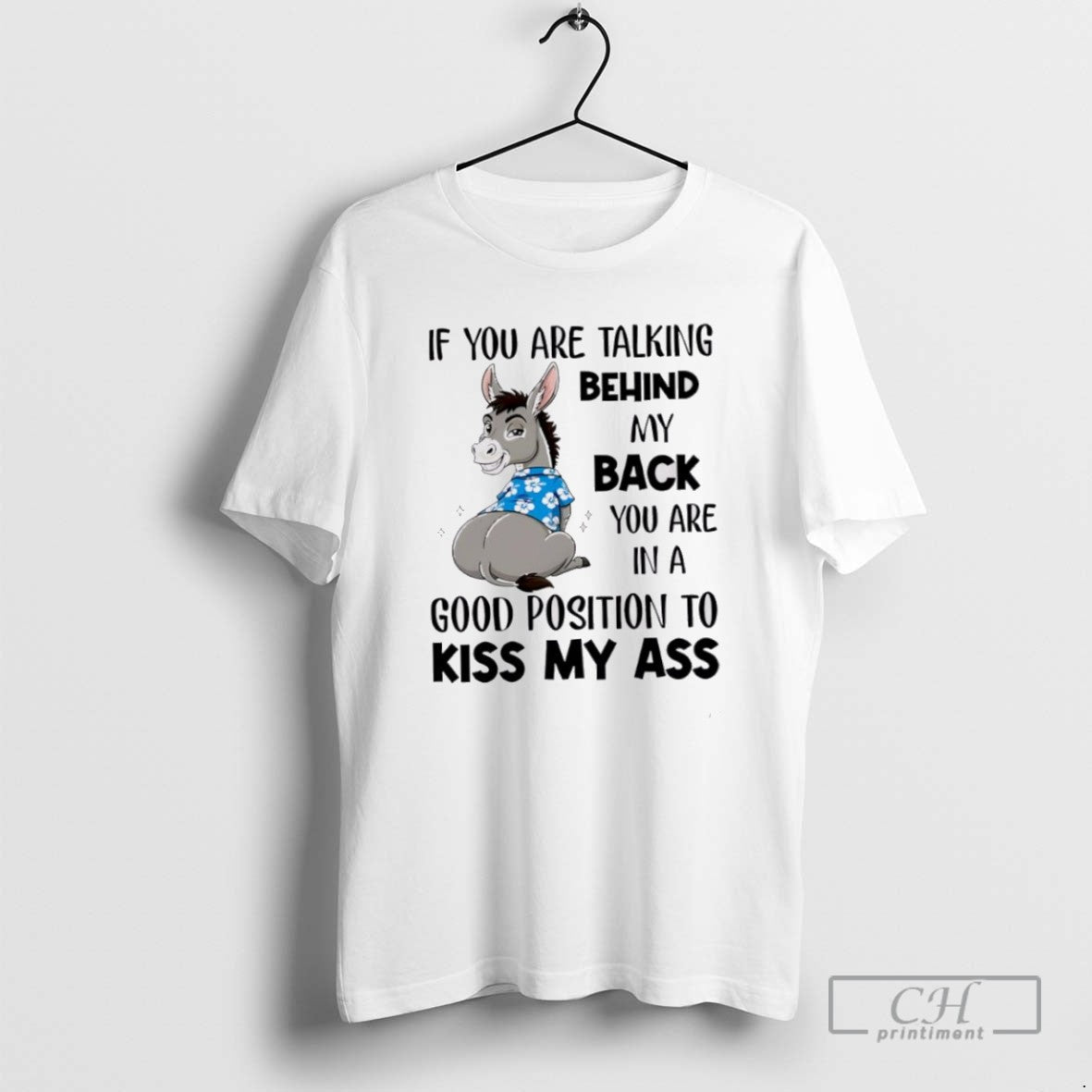 Donkey If You Are Talking Behind My Back In A Good - Adult & Kids T-Shirts, Sweatshirts & Hoodies apparel design preview 1
