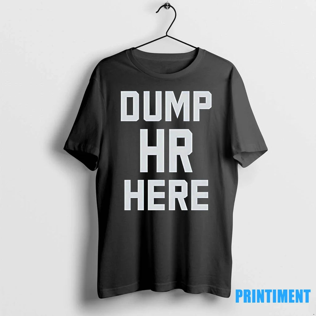 Dump Hr Here Sweater - Adult & Kids T-Shirts, Sweatshirts & Hoodies apparel design preview 1