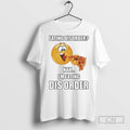 Eating Disorder Nah Im Dis Order Pizza - Adult & Kids T-Shirts, Sweatshirts & Hoodies apparel design preview 1