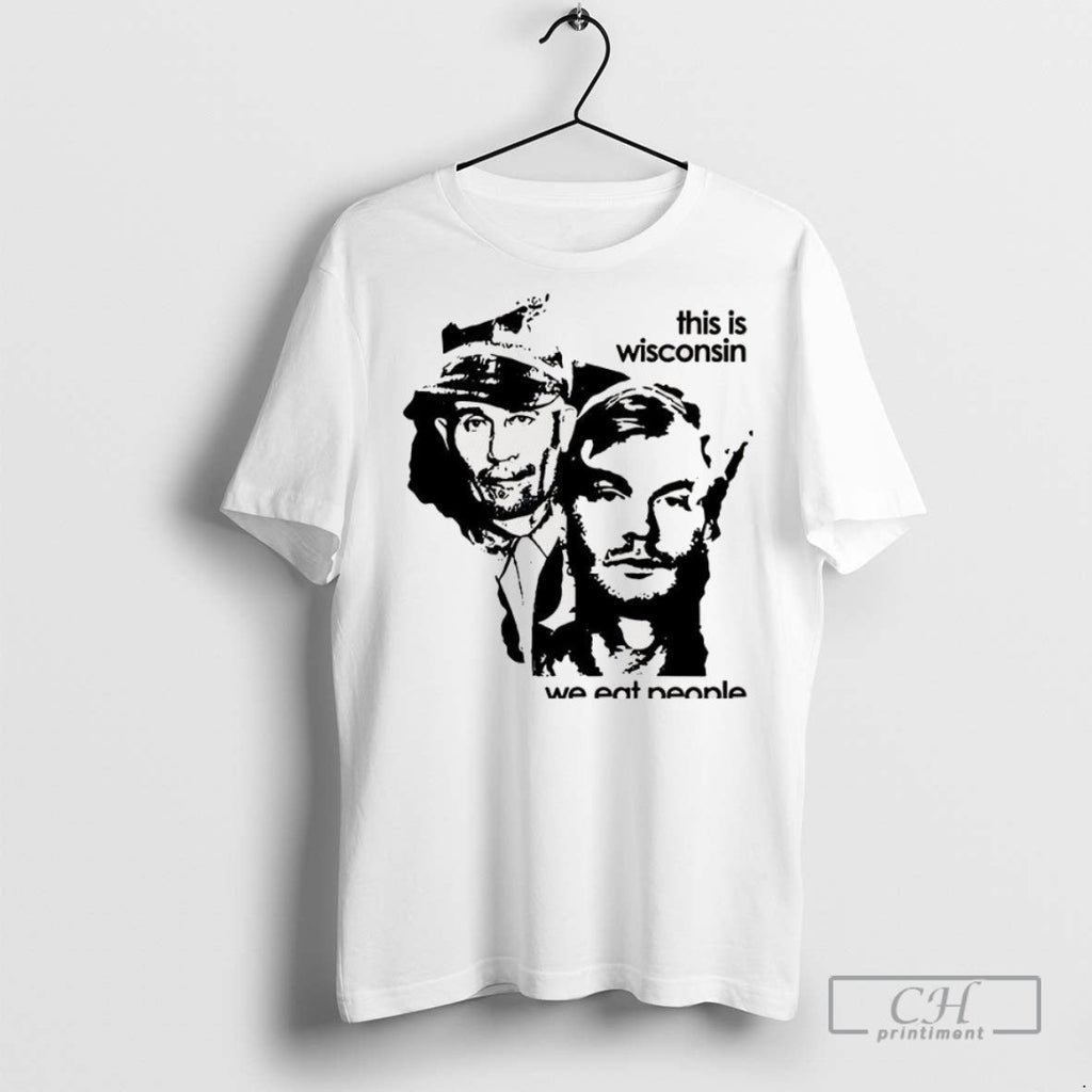 Ed Gein And Jeffrey Dahmer This Wisconsin We Eat - Adult & Kids T-Shirts, Sweatshirts & Hoodies apparel design preview 1