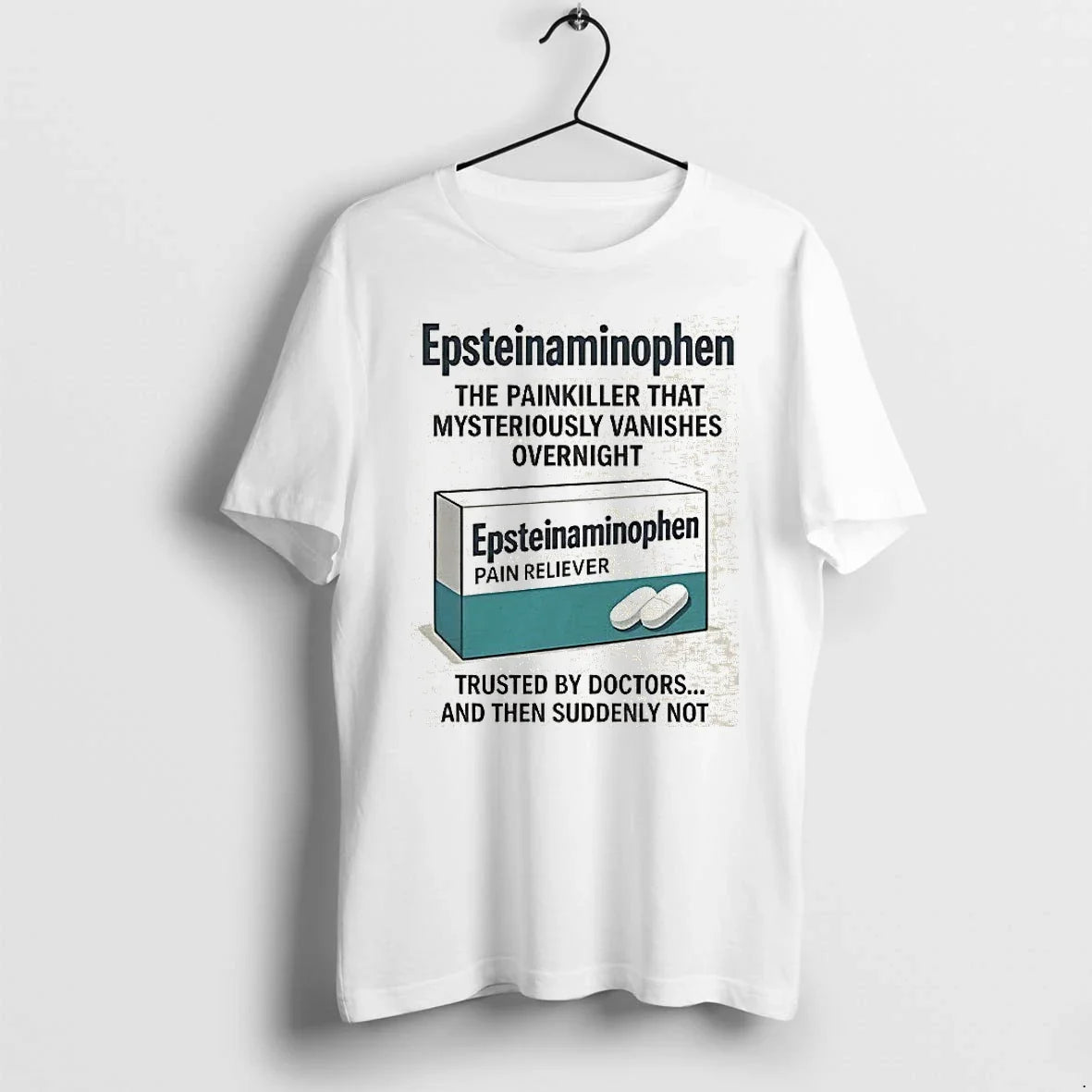 Epsteinaminophen The Painkiller That Mysteriously - Adult & Kids T-Shirts, Sweatshirts & Hoodies apparel design preview 1