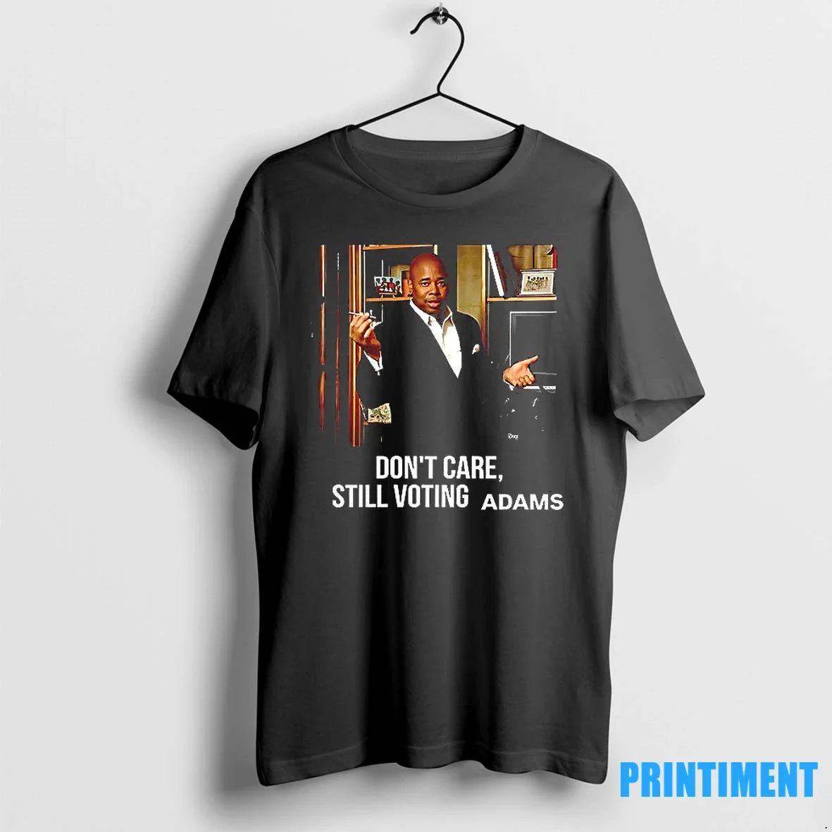 Eric Adams Dont Care Still Voting Sweater - Adult & Kids T-Shirts, Sweatshirts & Hoodies apparel design preview 1