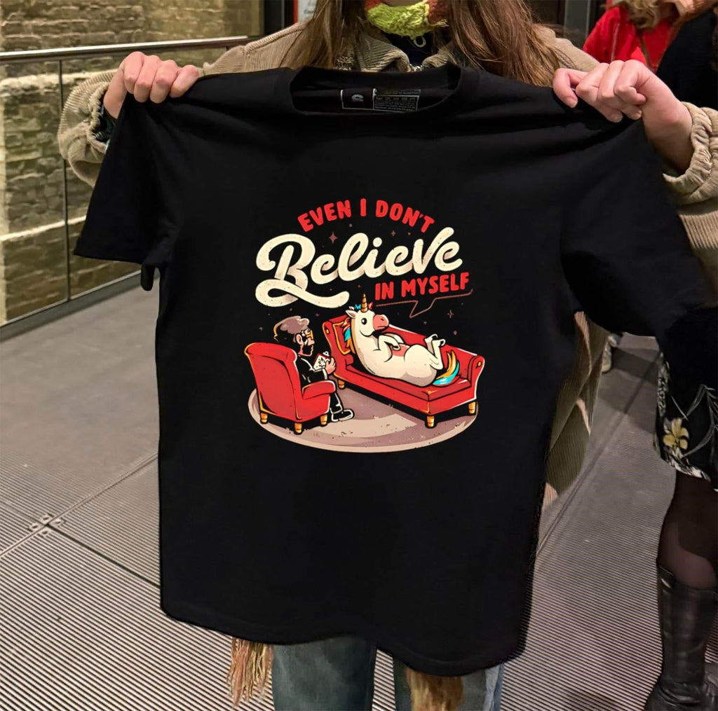 Even I Don't Believe In Myself - Adult & Kids T-Shirts, Sweatshirts & Hoodies apparel design preview 2