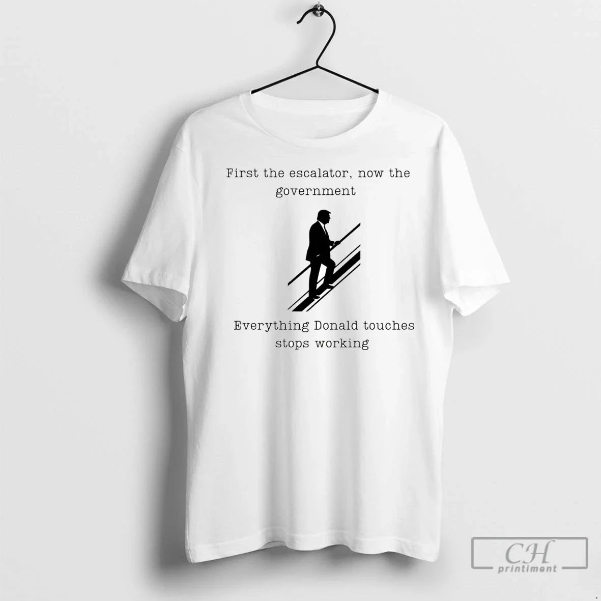 First The Escalator Now Government Everything Donald - Adult & Kids T-Shirts, Sweatshirts & Hoodies apparel design preview 1